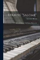 Strauss' Salome: A Guide to the Opera, With Musical Illustrations - Lawrence Gilman - cover