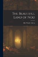 The Beautiful Land of Nod