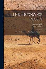 The History of Moses: Viewed in Connection With Egyptian Antiquities