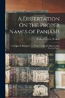 A Dissertation On the Proper Names of Panjabis: With Special Reference to the Proper Names of Villagers in the Eastern Panjab - Richard Carnac Temple - cover