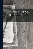 Mary Frances' First Cook Book