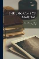 The Epigrams of Martial - Henry George Bohn,Martial - cover