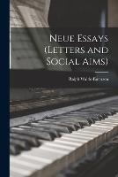 Neue Essays (Letters and Social Aims)