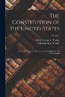 The Constitution of the United States: A Critical Discussion of Its Genesis, Development, and Interpretation; Volume 1 - John Randolph Tucker,Henry George St Tucker - cover