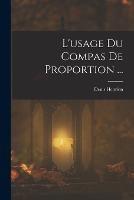 L'usage Du Compas De Proportion ... - Denis Henrion - cover