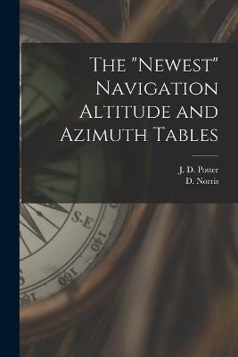 The "Newest" Navigation Altitude and Azimuth Tables - cover
