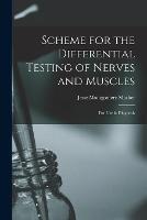 Scheme for the Differential Testing of Nerves and Muscles: For Use in Diagnosis - Jesse Montgomery Mosher - cover