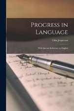 Progress in Language: With Special Reference to English