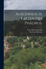 Ausgewahlte Fabeln des Phadrus.
