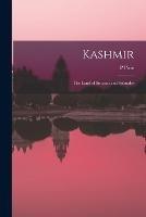 Kashmir; the Land of Streams and Solitudes - P Pirie - cover