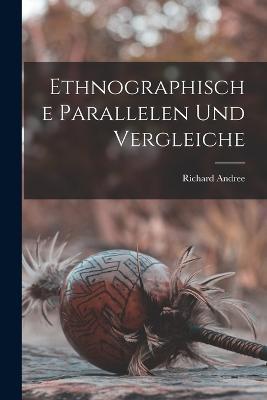 Ethnographische Parallelen und Vergleiche - Richard Andree - cover