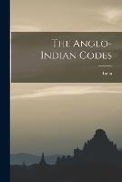 The Anglo-Indian Codes - cover