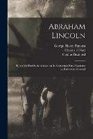 Abraham Lincoln: El jefe del pueblo americano en su contienda para mantener la existencia nacional - Abraham Lincoln,Nott Charles C - cover