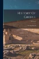 History Of Greece; Volume 4 - George Grote - cover