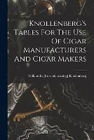 Knollenberg's Tables For The Use Of Cigar Manufacturers And Cigar Makers - cover