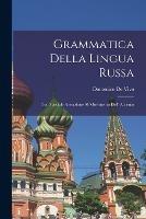 Grammatica Della Lingua Russa: Con Speciale Attenzione Al Movimento Dell' Accento - Domenico De Vivo - cover