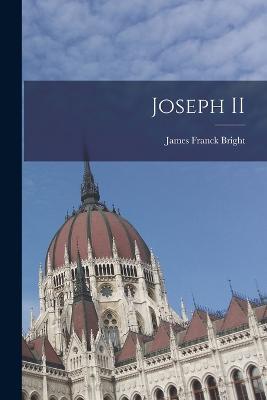 Joseph II - James Franck Bright - cover