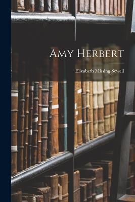 Amy Herbert - Elizabeth Missing Sewell - cover