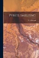 Pyrite Smelting - T a Rickard - cover