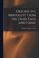 Descriptive Mentality From the Head, Face and Hand - Holmes Whittier Merton - cover