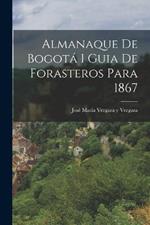 Almanaque de Bogota I Guia de Forasteros Para 1867