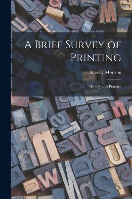 A Brief Survey of Printing: History and Practice - Morison Stanley - cover