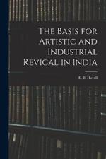 The Basis for Artistic and Industrial Revical in India