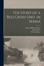 The Story of a Red Cross Unit in Serbia