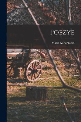 Poezye - Maria Konopnicka - cover