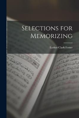 Selections for Memorizing - Luther Clark Foster - cover