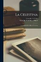 La Celestina: Tragicomedia De Calisto Y Melibea - Marcelino Menendez Y Pelayo,Fernando De Rojas - cover