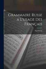 Grammaire Russe a L'usage Des Francais