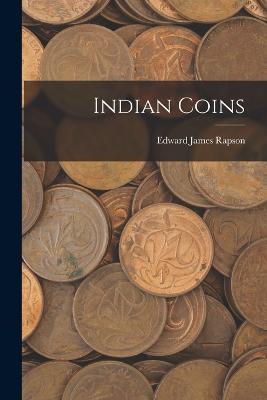 Indian Coins - Edward James Rapson - cover