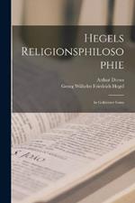 Hegels Religionsphilosophie: In Gekurzter Form