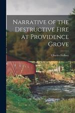 Narrative of the Destructive Fire at Providence Grove