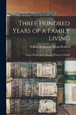 Three Hundred Years of a Family Living: Being a History of the Rilands of Sutton Coldfield