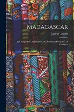 Madagascar: Les Malgaches Origines De La Colonisation Francaise, La Conquete