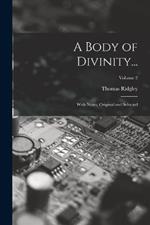 A Body of Divinity...: With Notes, Original and Selected; Volume 2