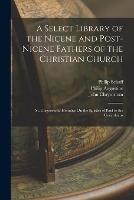 A Select Library of the Nicene and Post-Nicene Fathers of the Christian Church: St. Chrysostom: Homilies On the Epistles of Paul to the Corinthians - Philip Schaff,John Chrysostom,Philip Augustine - cover