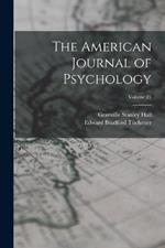 The American Journal of Psychology; Volume 21
