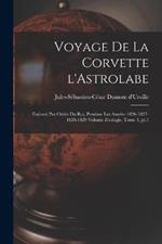 Voyage de la corvette l'Astrolabe: Exécuté par ordre du roi, pendant les années 1826-1827-1828-1829 Volume Zoologie. Tome 1, pt.1