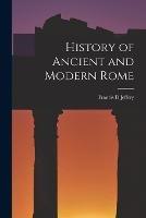 History of Ancient and Modern Rome