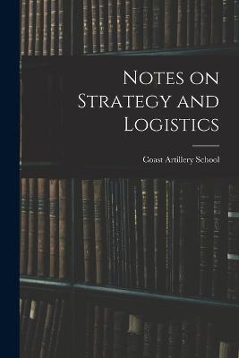 Notes on Strategy and Logistics - cover