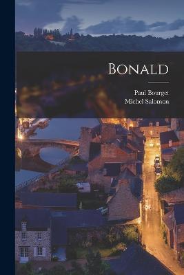 Bonald - Paul Bourget,Michel Salomon - cover