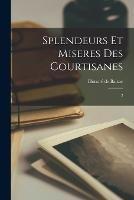 Splendeurs et miseres des courtisanes: 2