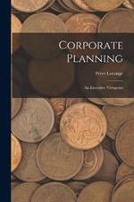 Corporate Planning: An Executive Viewpoint