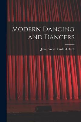 Modern Dancing and Dancers - John Ernest Crawford Flitch - cover