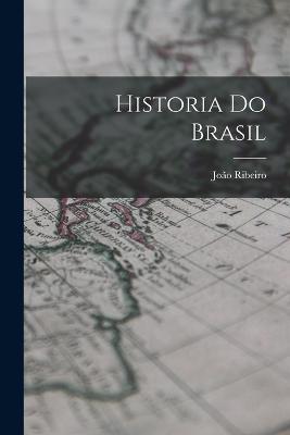 Historia do Brasil - Joao Ribeiro - cover