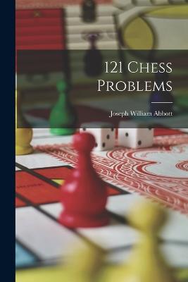 121 Chess Problems - Joseph William Abbott - cover
