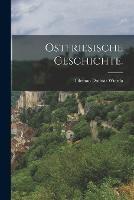Ostfriesische Geschichte. - Tileman Dothias Wiarda - cover